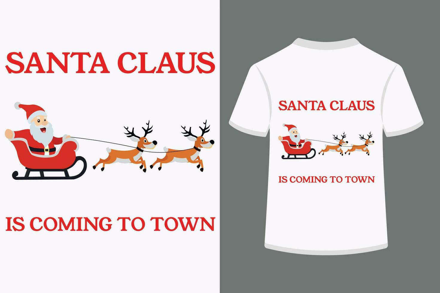 Santa Claus is coming to town, Typography t shirt design. vector