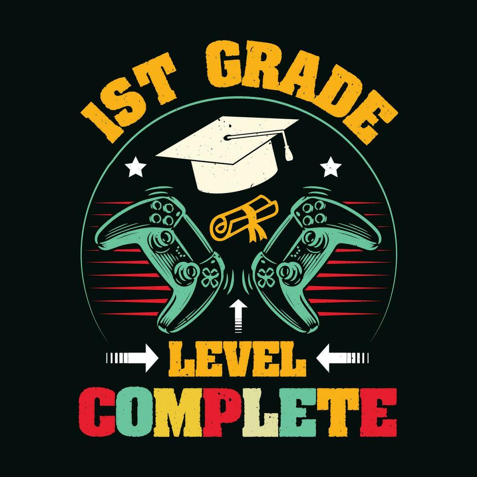 1st Grade Level Complete TShirt Design,1st Grade Level Complete T Shirt Design,1st Grade Level Complete,Gamer Birthday T Shirt Design vector