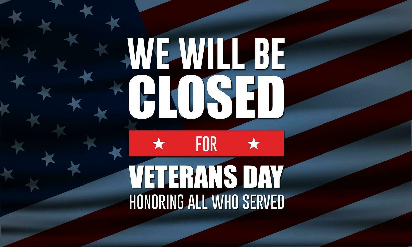 Happy Veterans Day United States of America background vector illustration with we will be closed text