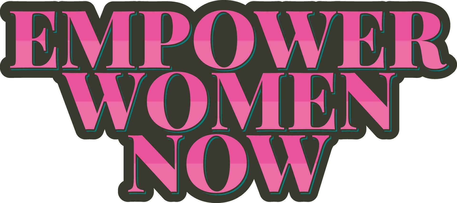 Women Empowerment Typography Vector Design
