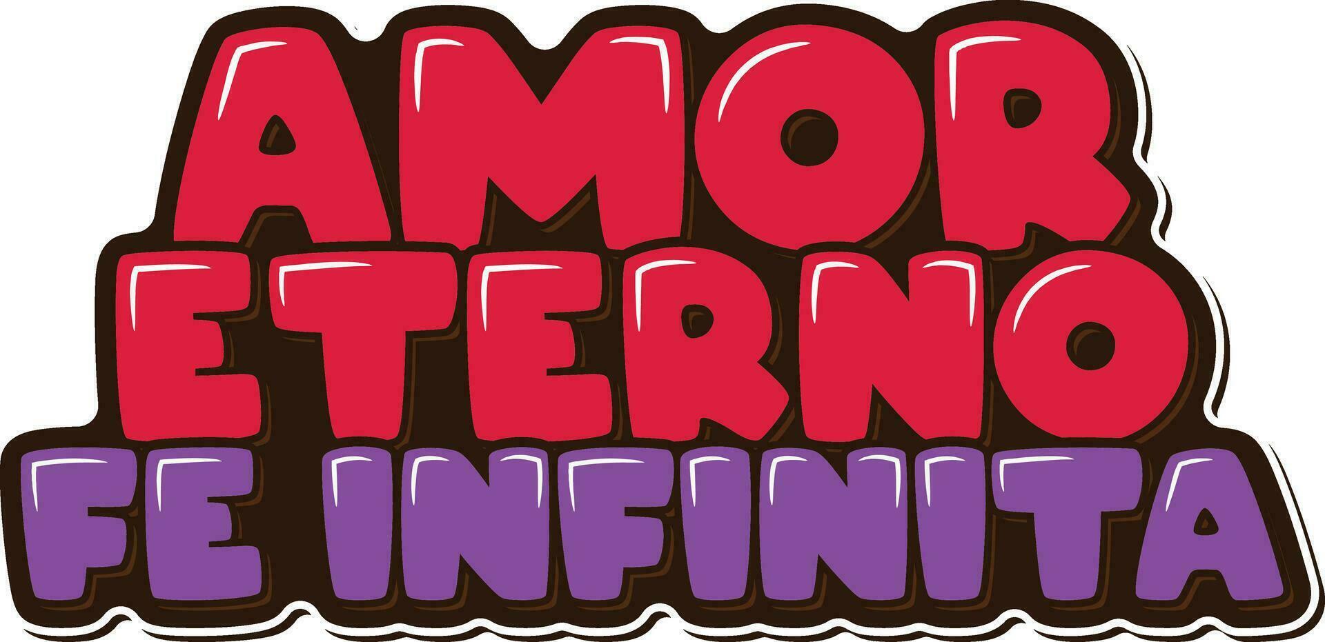 Amor Eterno Fe Infinita - Eternal Love Infinite Faith Lettering vector