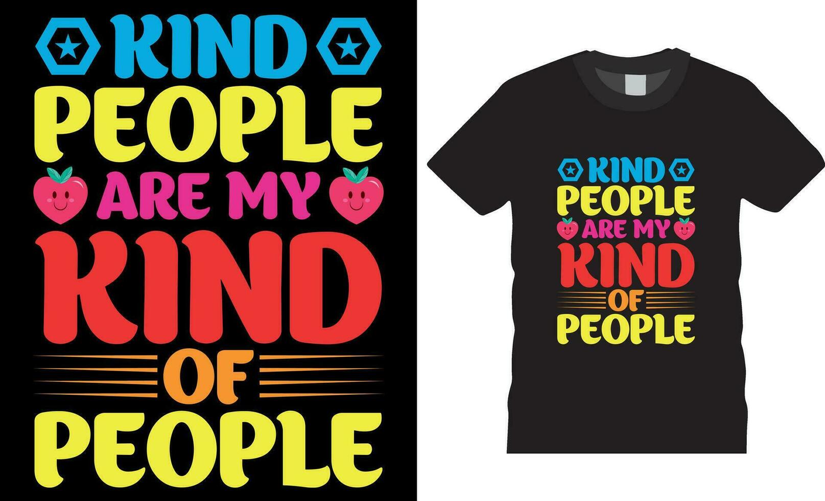 kind people are my kind of people, World kindness day typography t-shirt design vector