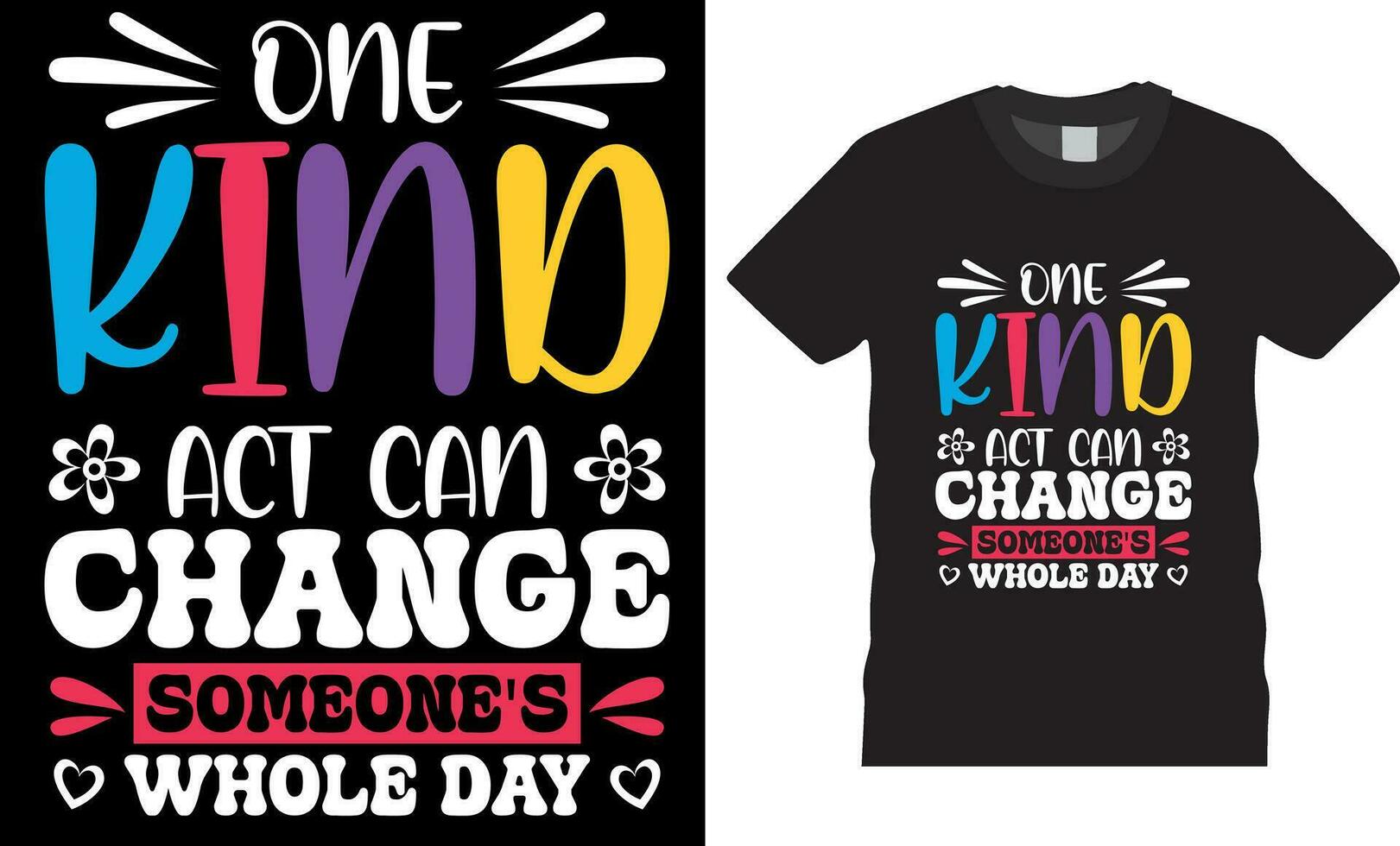 one kind act can change someone's whole day, World kindness typography t-shirt design vector