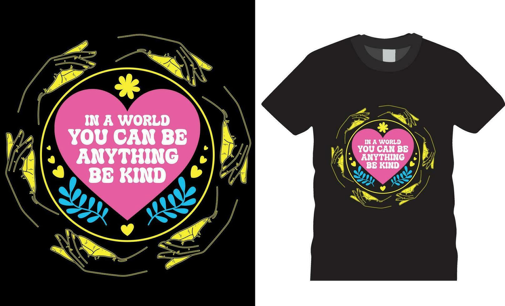 In a world you can be anything be kind, World kindness typography t-shirt design vector