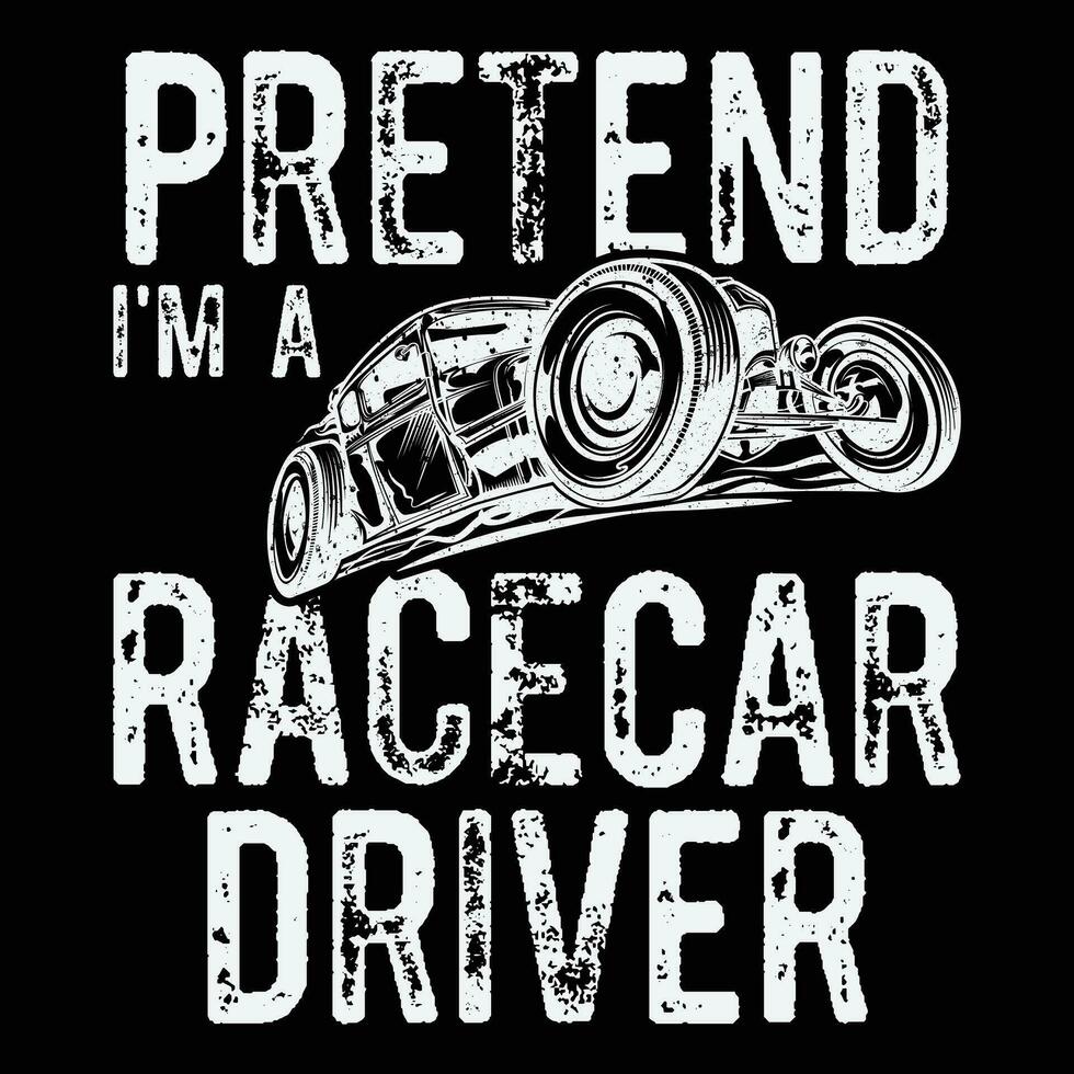 Pretend Race Car Driver T-shirt Costume Gift Party Funny Halloween vector