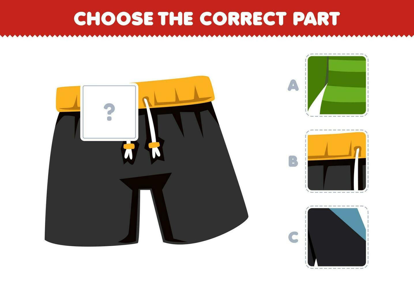Education game for children choose the correct part to complete a cute cartoon pant picture printable wearable clothes worksheet vector