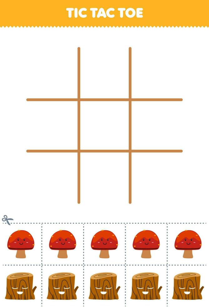 Education game for children tic tac toe set with cute cartoon mushroom and wood log picture printable nature worksheet vector
