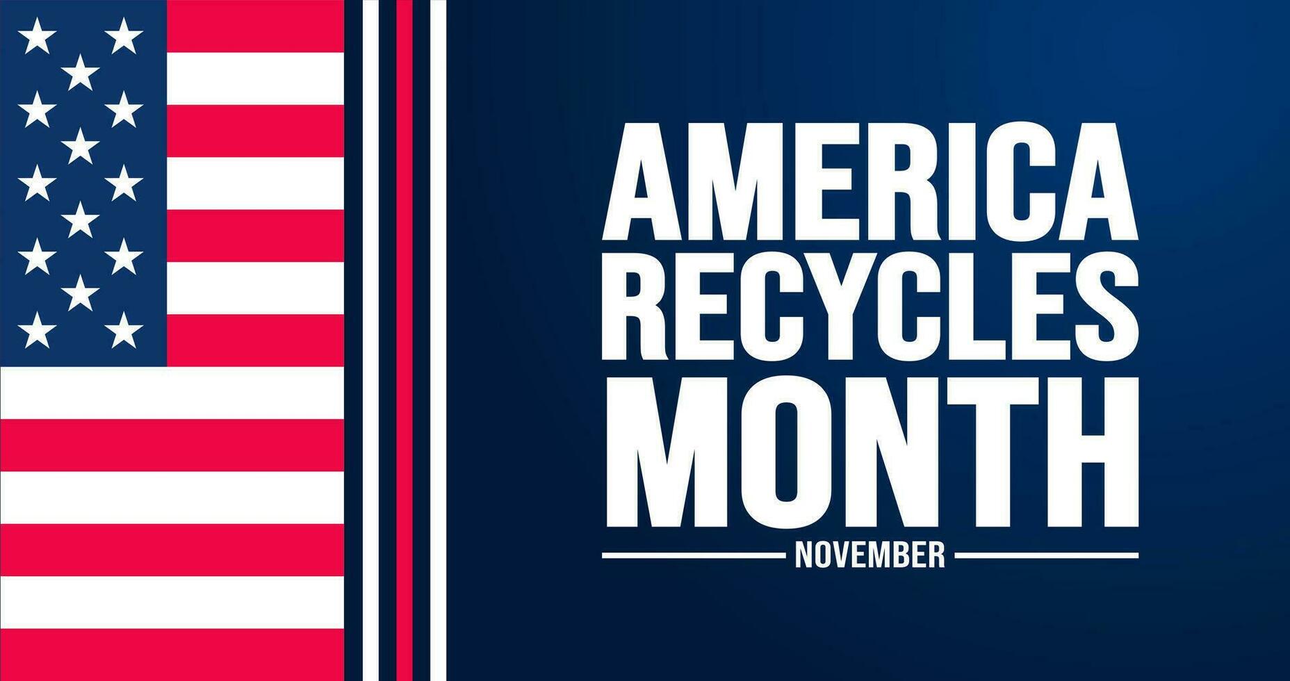 November is America Recycles Month background template. Holiday concept. background, banner, placard, card, and poster design template with text inscription and standard color. vector illustration.