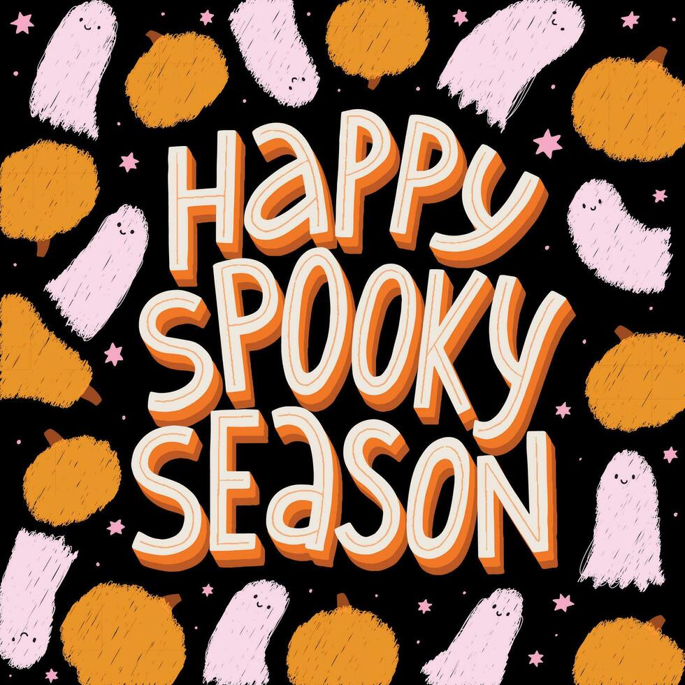 Halloween lettering quote 'Happy Spooky Season' decorated with drawin stars, ghosts and pumpkins for posters, prints, cards, signs, nursery decor, etc. EPS 10 vector