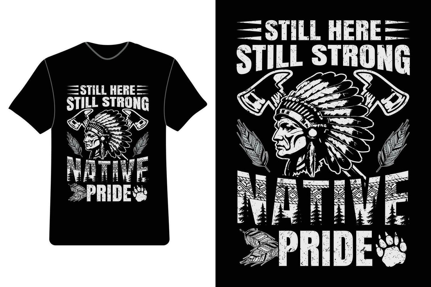todavía aquí todavía fuerte nativo orgullo, nativo americano camisetas, nativo americano orgullo camisas vector