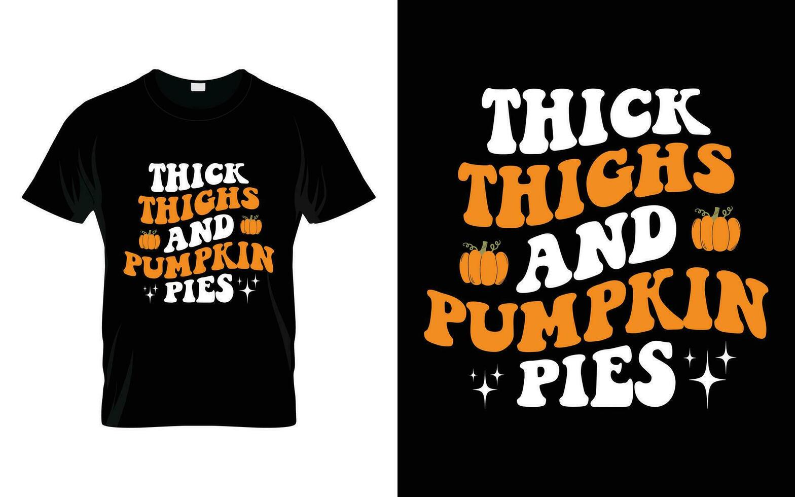 Thick thighs and pumpkin pies Groovy Happy thanksgiving fall season t-shirt vector