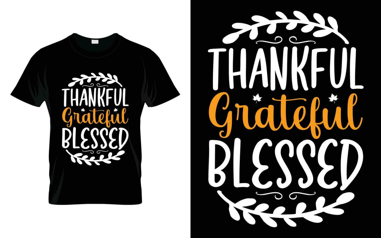 Thankful Grateful Blessed T-Shirt Thankful Grateful Blessed T-Shirt