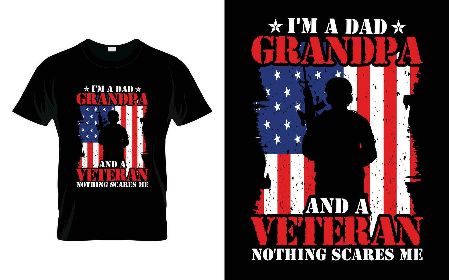 I'm a dad grandpa and a veteran nothing scares me Veterans Day Proud U.S Veteran Gifts T shirt vector