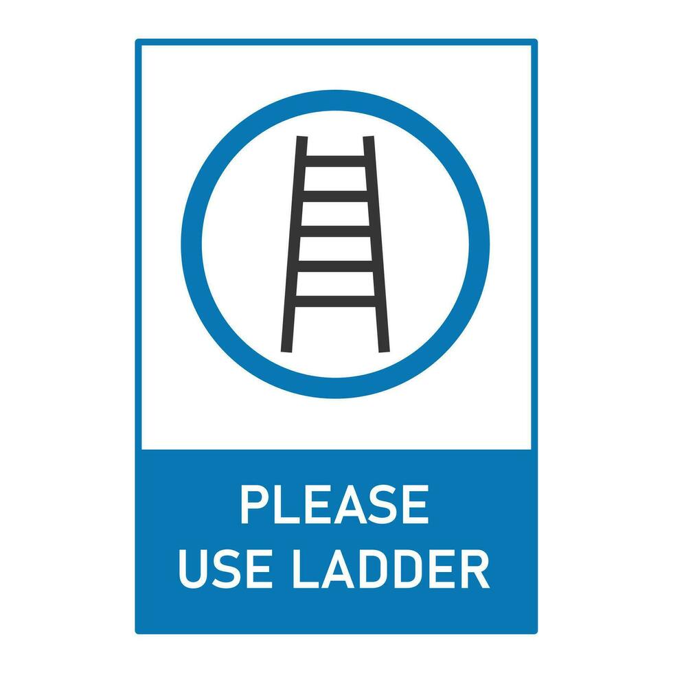 Use ladder sign informational sign. Vector