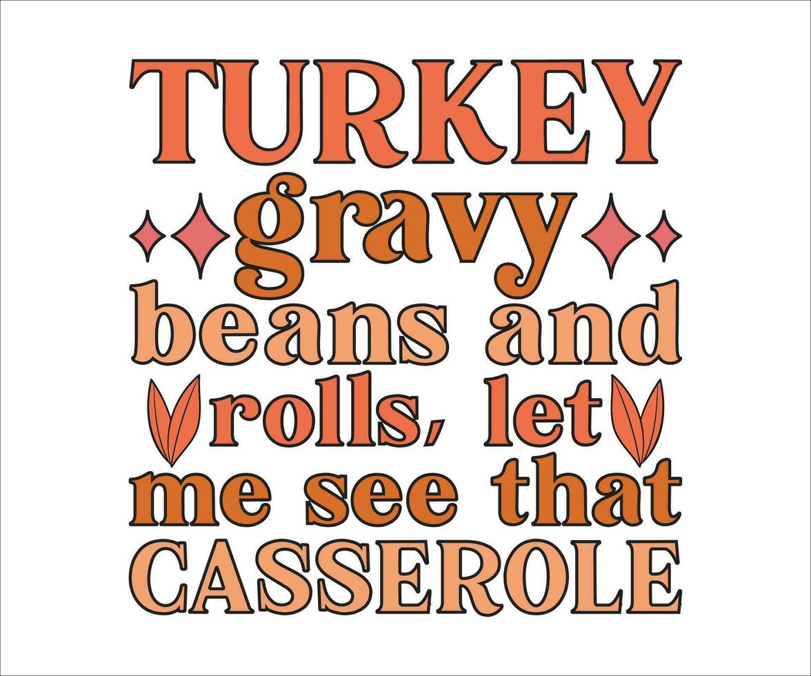 Turkey, Gravy, Beans And Rolls, Let Me See That Casserole Retro Design vector
