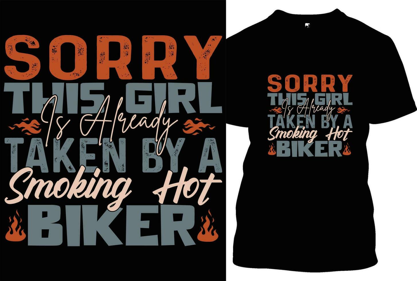 SORRY THIS GIRL IS ALREADY TAKEN BY ASMOKING HOT BIKER, bicycle t shirt design vector