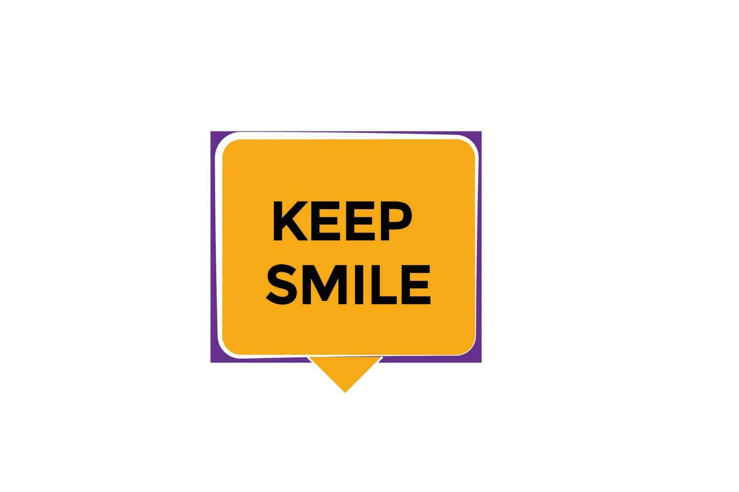 new keep smile  modern, website, click button, level, sign, speech, bubble  banner, vector