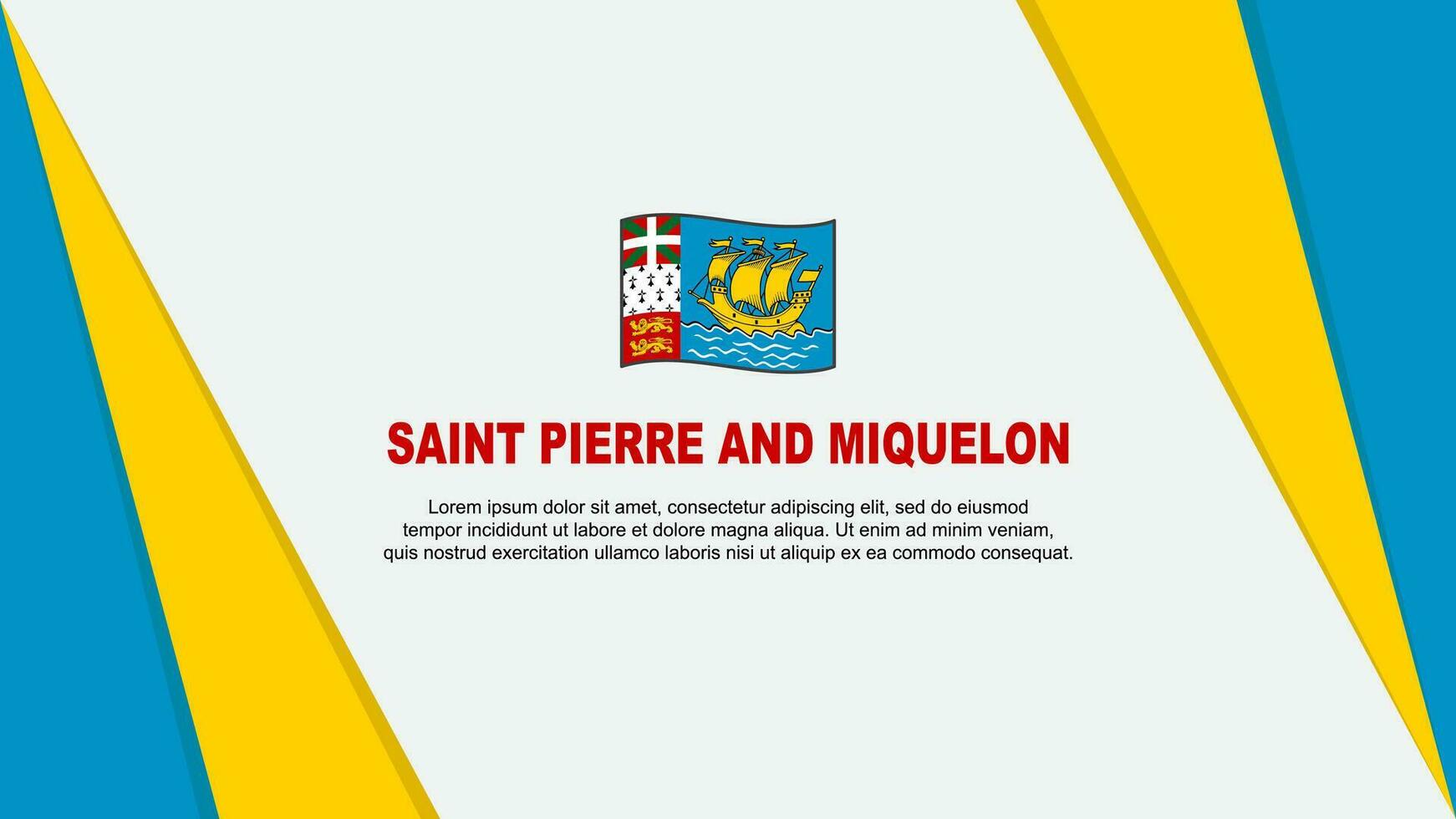 Saint Pierre And Miquelon Flag Abstract Background Design Template. Saint Pierre And Miquelon Independence Day Banner Cartoon Vector Illustration. Flag