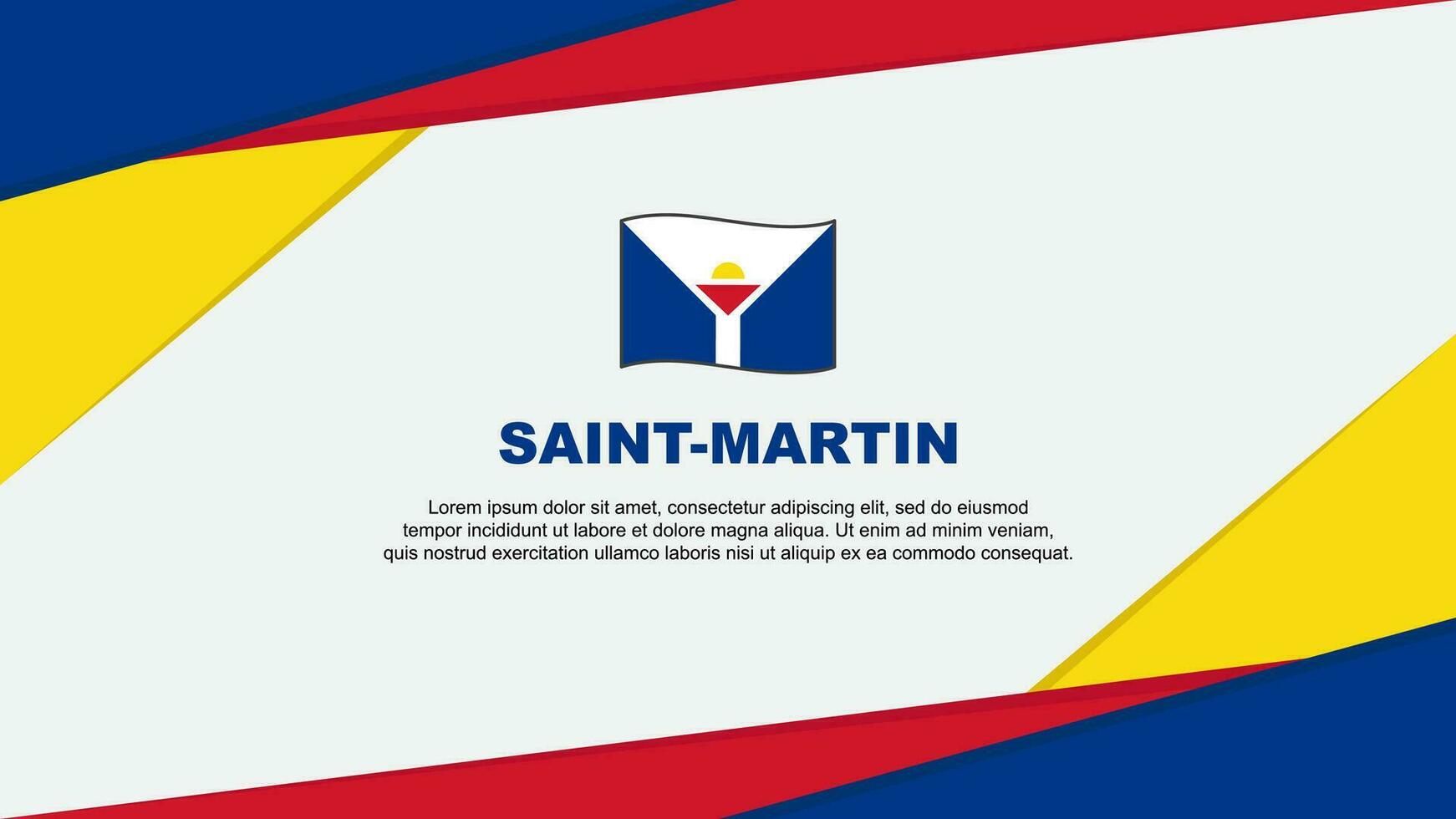 Saint Martin Flag Abstract Background Design Template. Saint Martin Independence Day Banner Cartoon Vector Illustration. Saint Martin