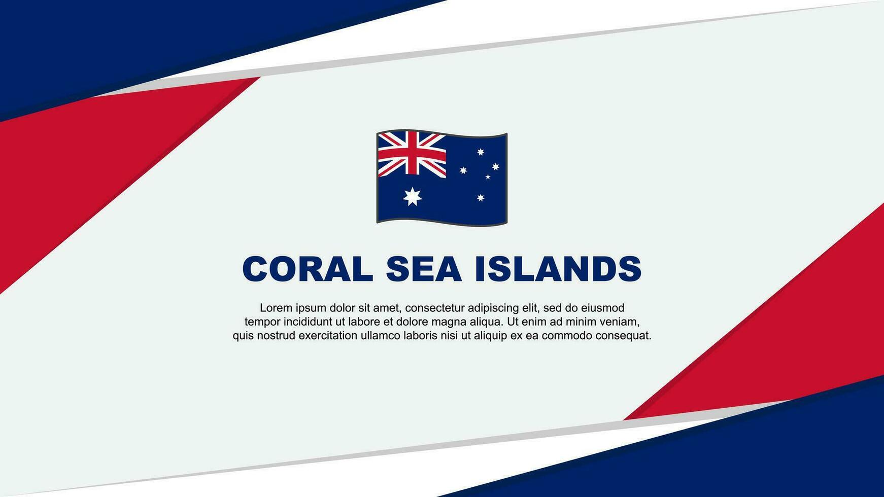 Coral Sea Islands Flag Abstract Background Design Template. Coral Sea Islands Independence Day Banner Cartoon Vector Illustration. Coral Sea Islands