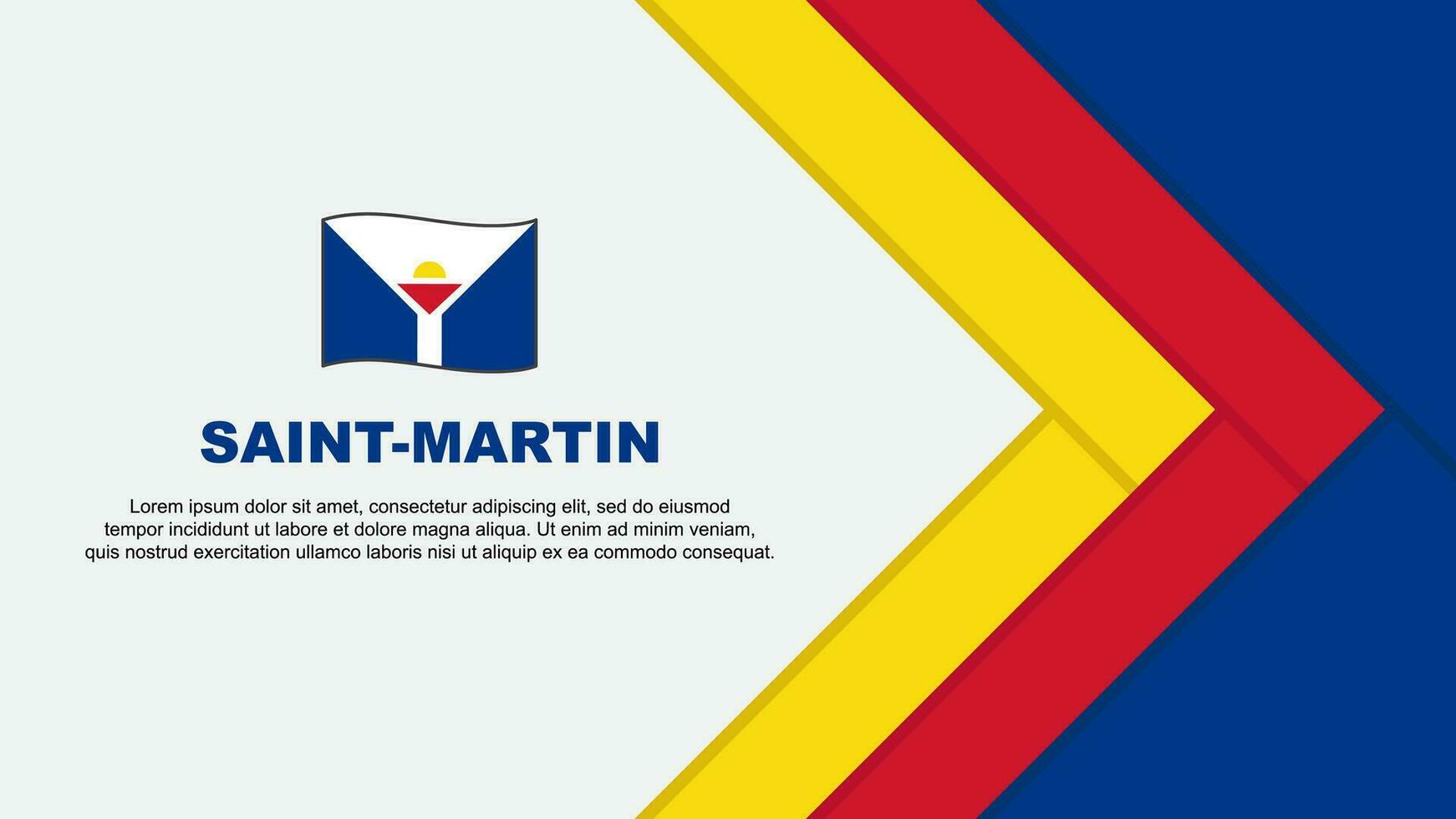Saint Martin Flag Abstract Background Design Template. Saint Martin Independence Day Banner Cartoon Vector Illustration. Saint Martin Cartoon