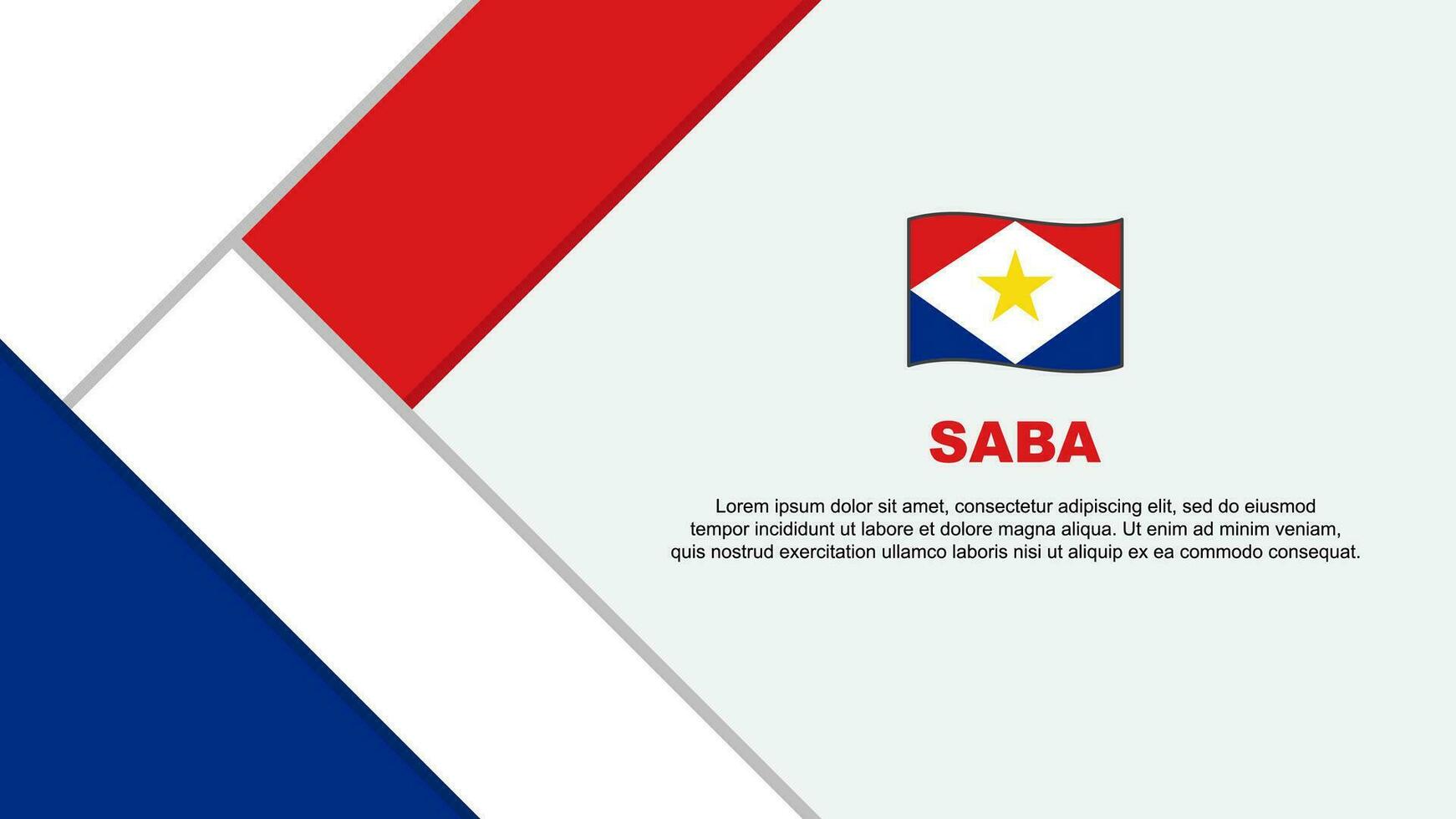 Saba Flag Abstract Background Design Template. Saba Independence Day Banner Cartoon Vector Illustration. Saba Illustration