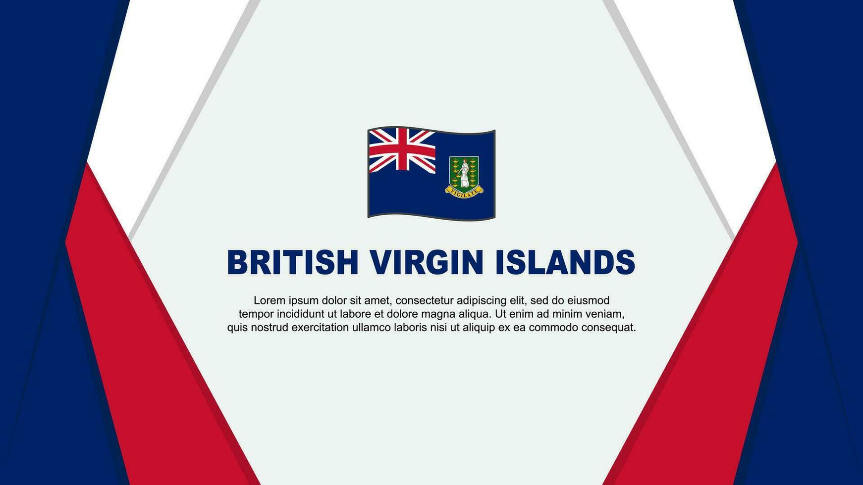 British Virgin Islands Flag Abstract Background Design Template. British Virgin Islands Independence Day Banner Cartoon Vector Illustration. Background