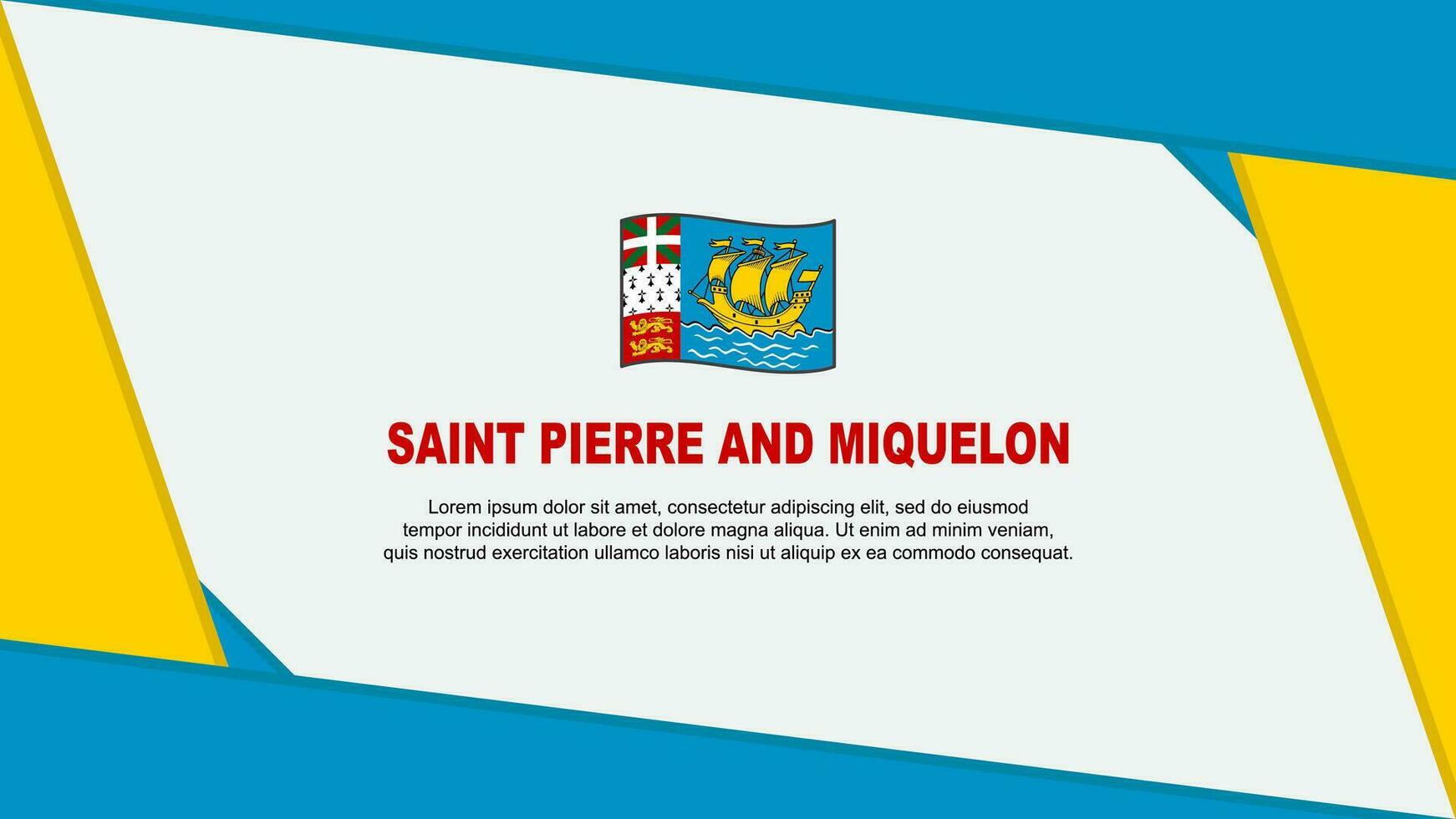 Saint Pierre And Miquelon Flag Abstract Background Design Template. Saint Pierre And Miquelon Independence Day Banner Cartoon Vector Illustration. Independence Day