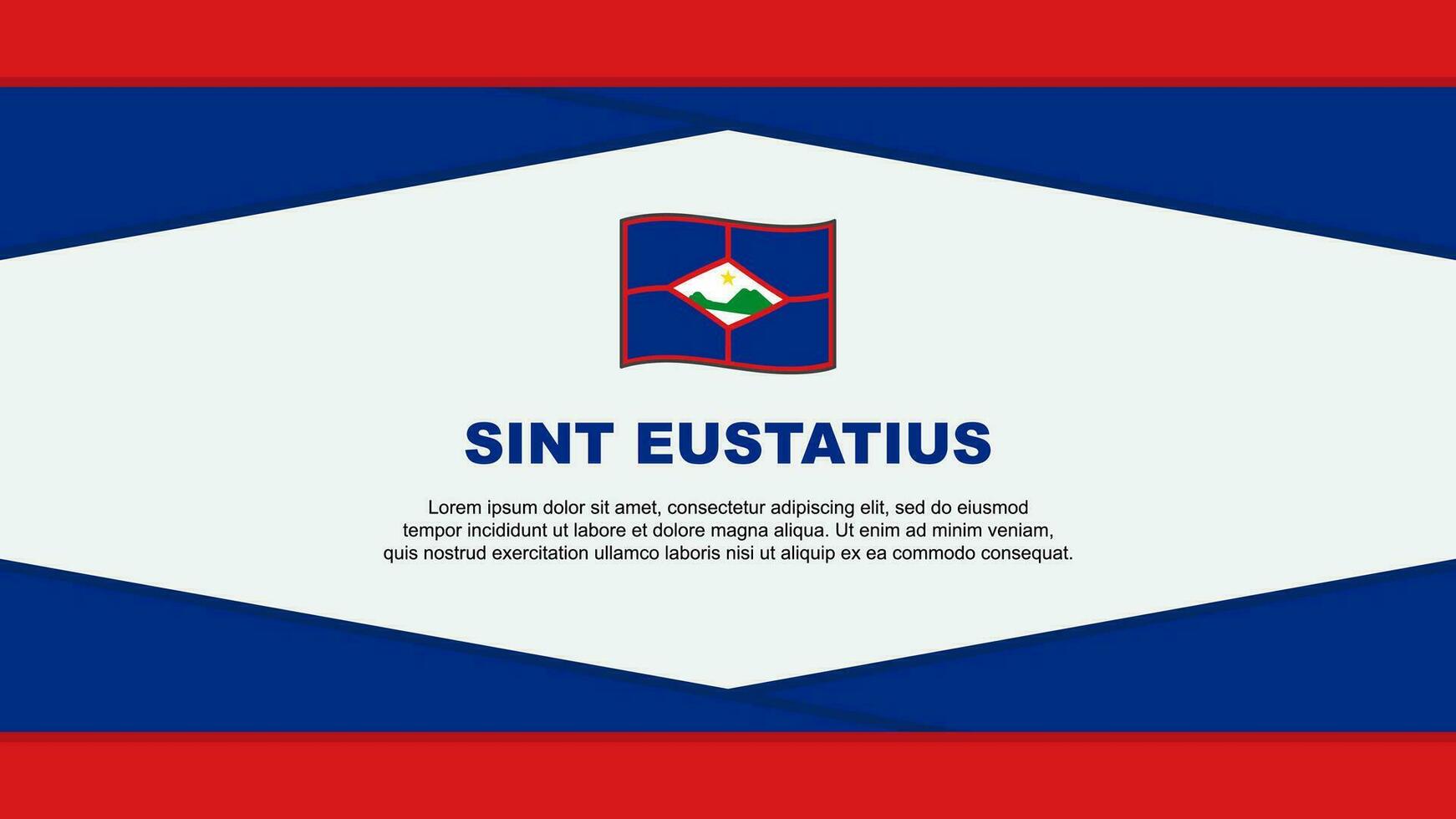 Sint Eustatius Flag Abstract Background Design Template. Sint Eustatius Independence Day Banner Cartoon Vector Illustration. Sint Eustatius Vector