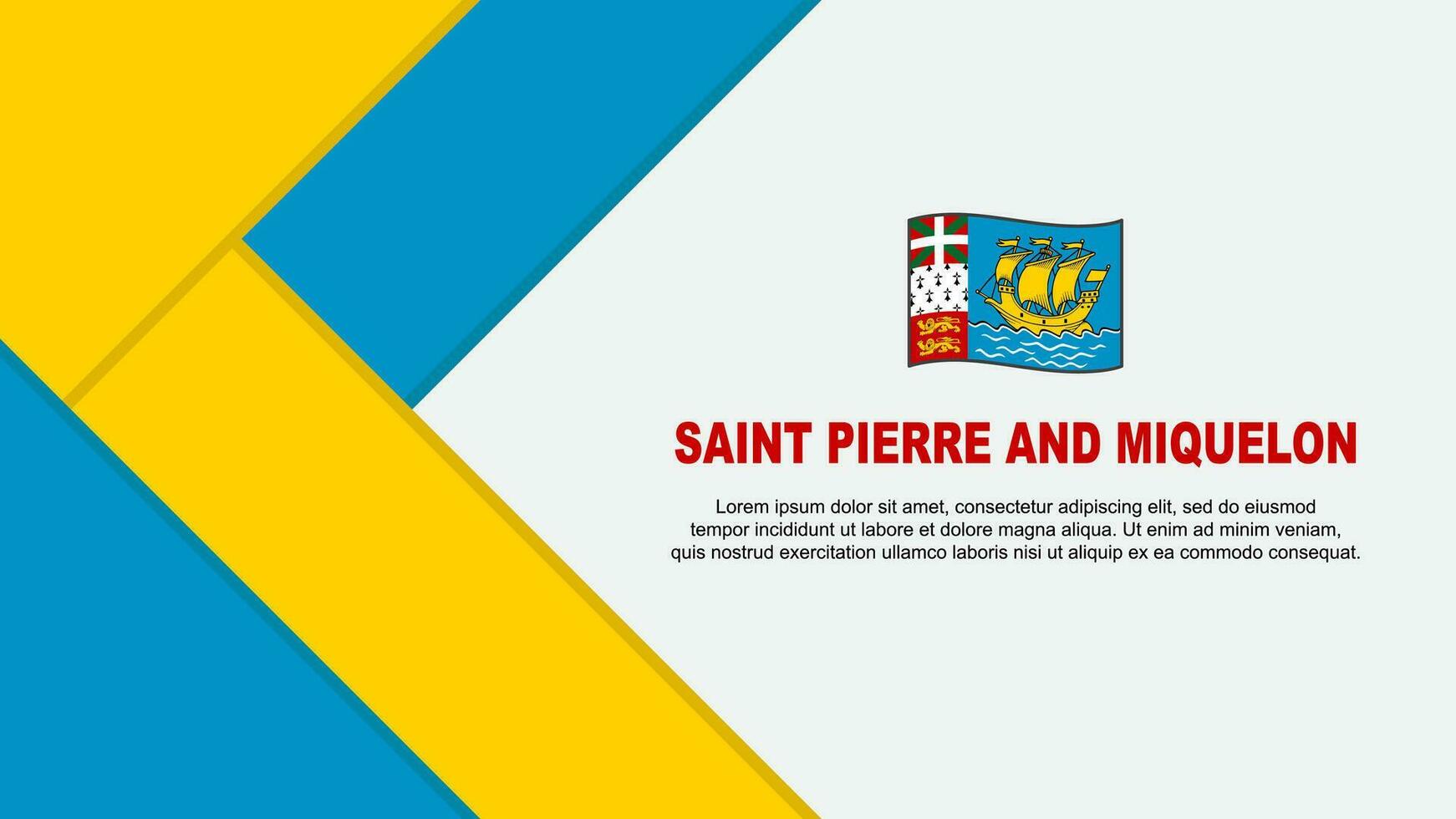 Saint Pierre And Miquelon Flag Abstract Background Design Template. Saint Pierre And Miquelon Independence Day Banner Cartoon Vector Illustration. Illustration