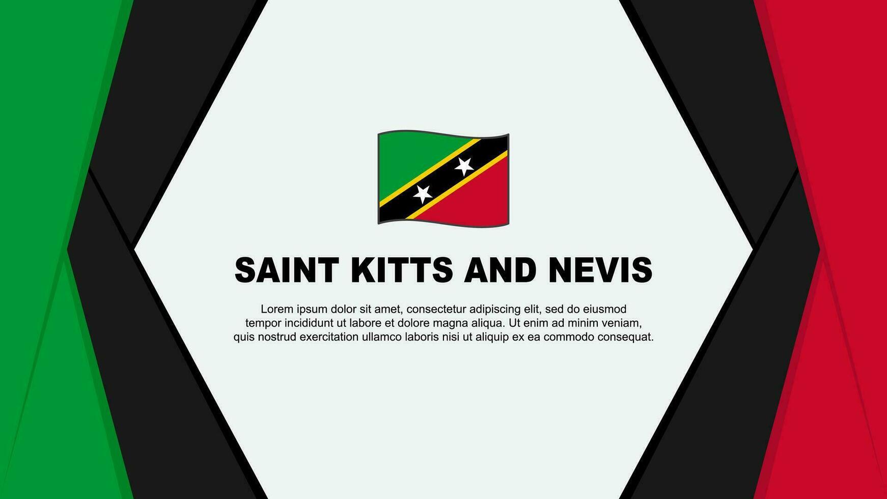 Saint Kitts And Nevis Flag Abstract Background Design Template. Saint Kitts And Nevis Independence Day Banner Cartoon Vector Illustration. Background