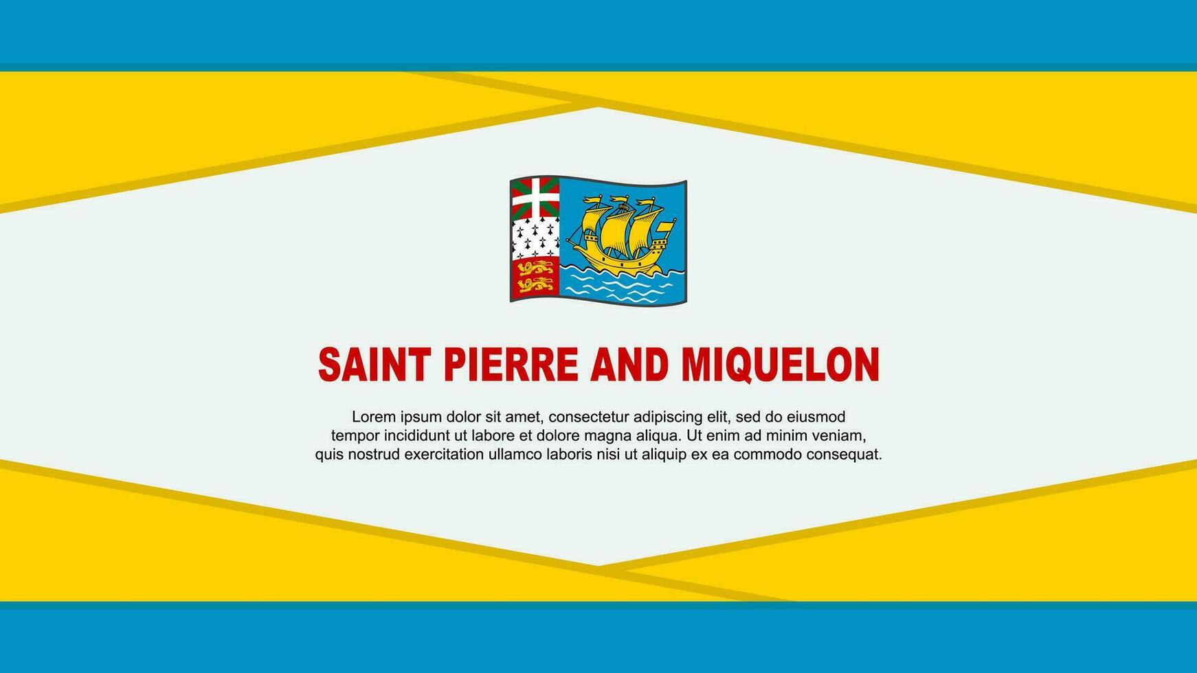 Saint Pierre And Miquelon Flag Abstract Background Design Template. Saint Pierre And Miquelon Independence Day Banner Cartoon Vector Illustration. Vector