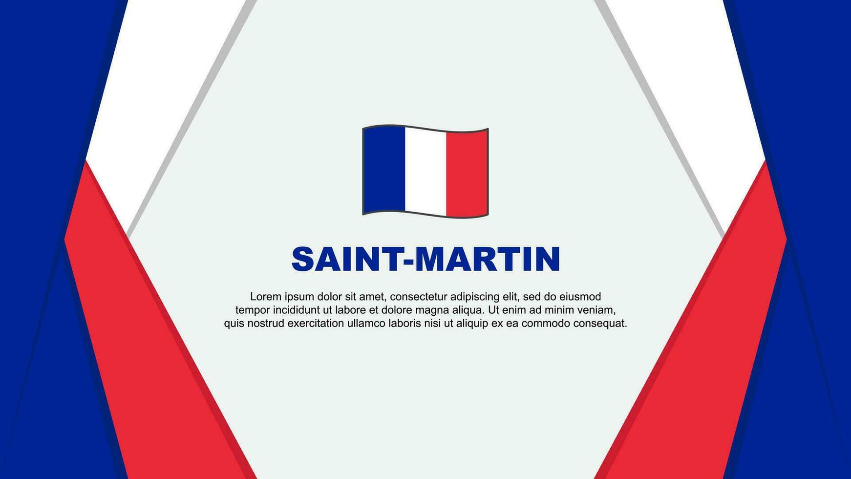 Saint Martin Flag Abstract Background Design Template. Saint Martin Independence Day Banner Cartoon Vector Illustration. Background