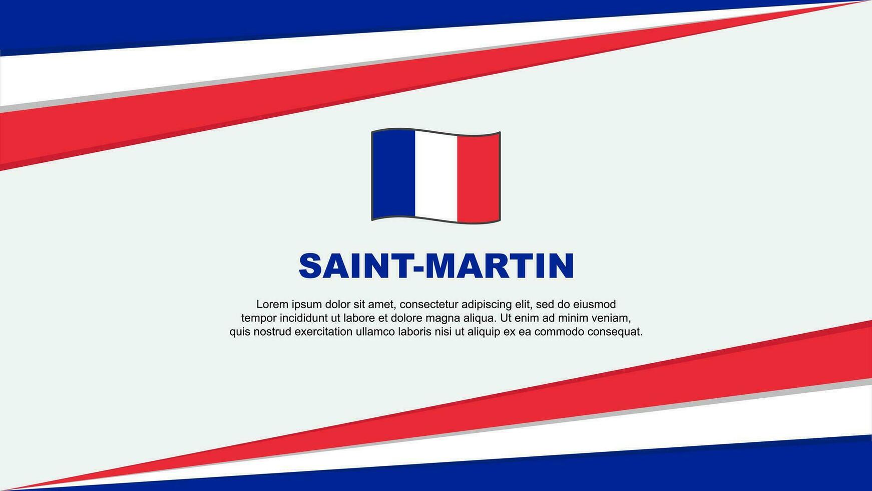 Saint Martin Flag Abstract Background Design Template. Saint Martin Independence Day Banner Cartoon Vector Illustration. Design