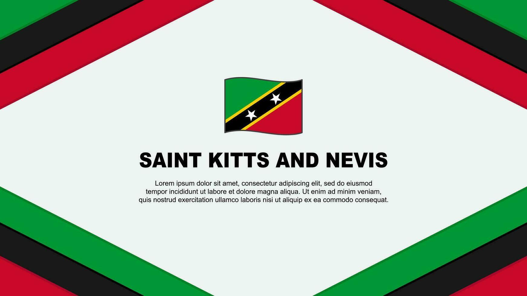 Saint Kitts And Nevis Flag Abstract Background Design Template. Saint Kitts And Nevis Independence Day Banner Cartoon Vector Illustration. Template