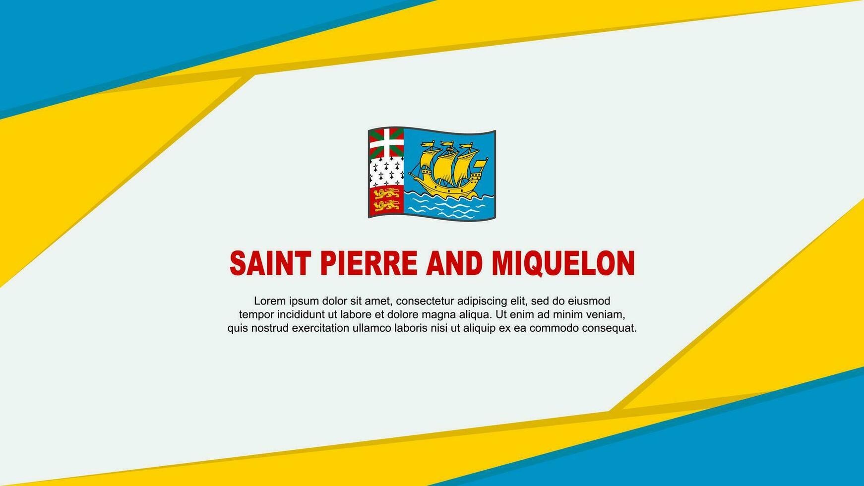 Saint Pierre And Miquelon Flag Abstract Background Design Template. Saint Pierre And Miquelon Independence Day Banner Cartoon Vector Illustration