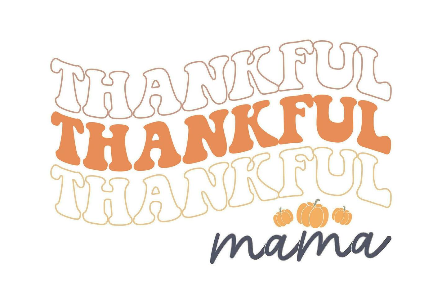 Retro fall Quote, Autumn Quote, Fall Vibes, Thankful, Pumpkin, Thanksgiving vector