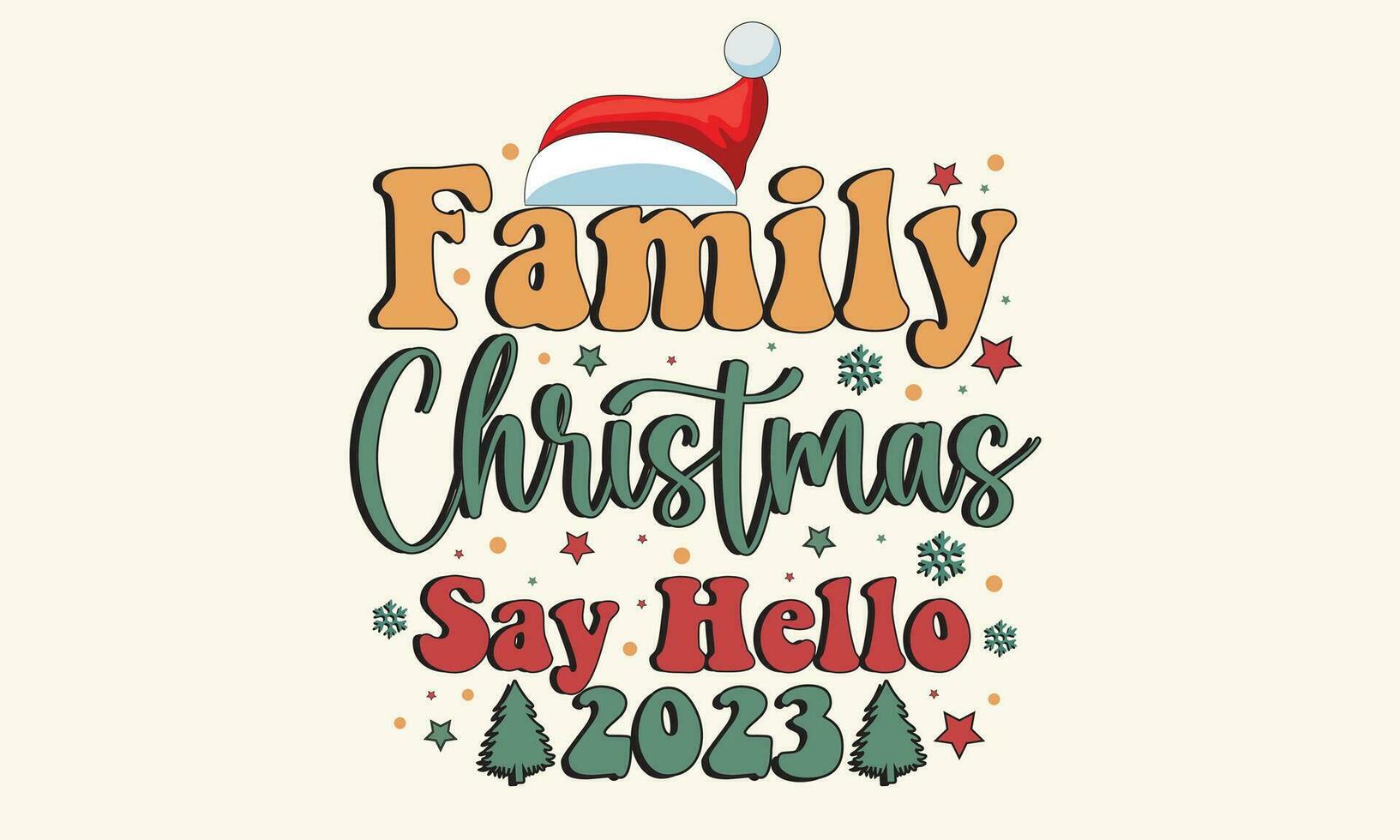 Family Christmas Say Hello 2023 Retro T-Shirt Design vector