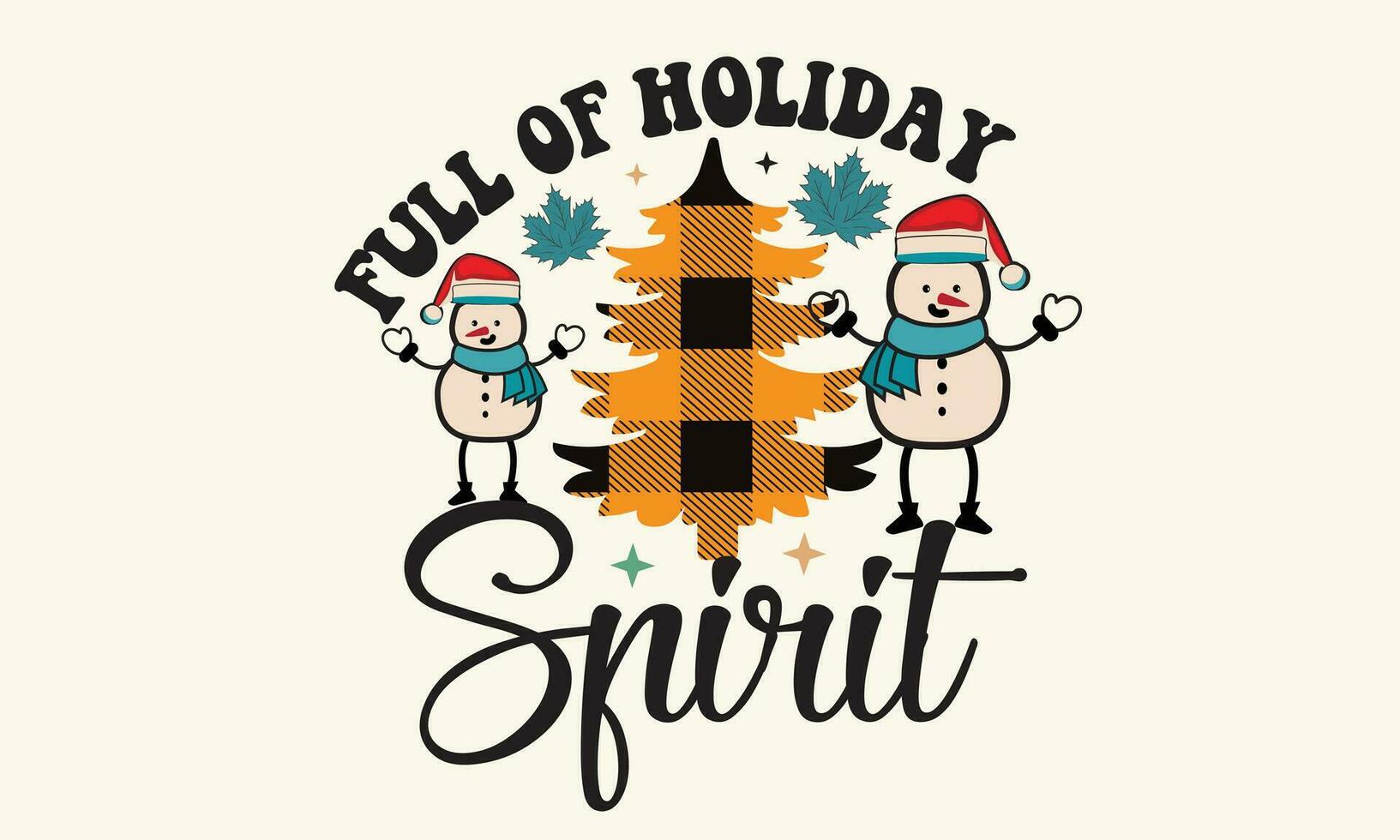 Full Of Holiday Spirit Retro T-Shirt Design vector