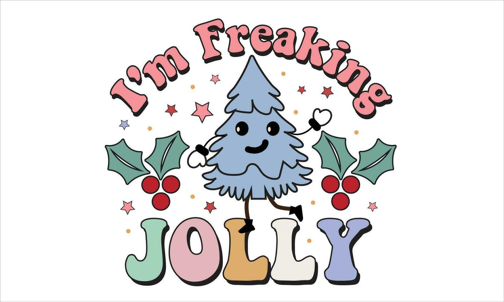 I'm Freaking Jolly Retro T-Shirt Design vector
