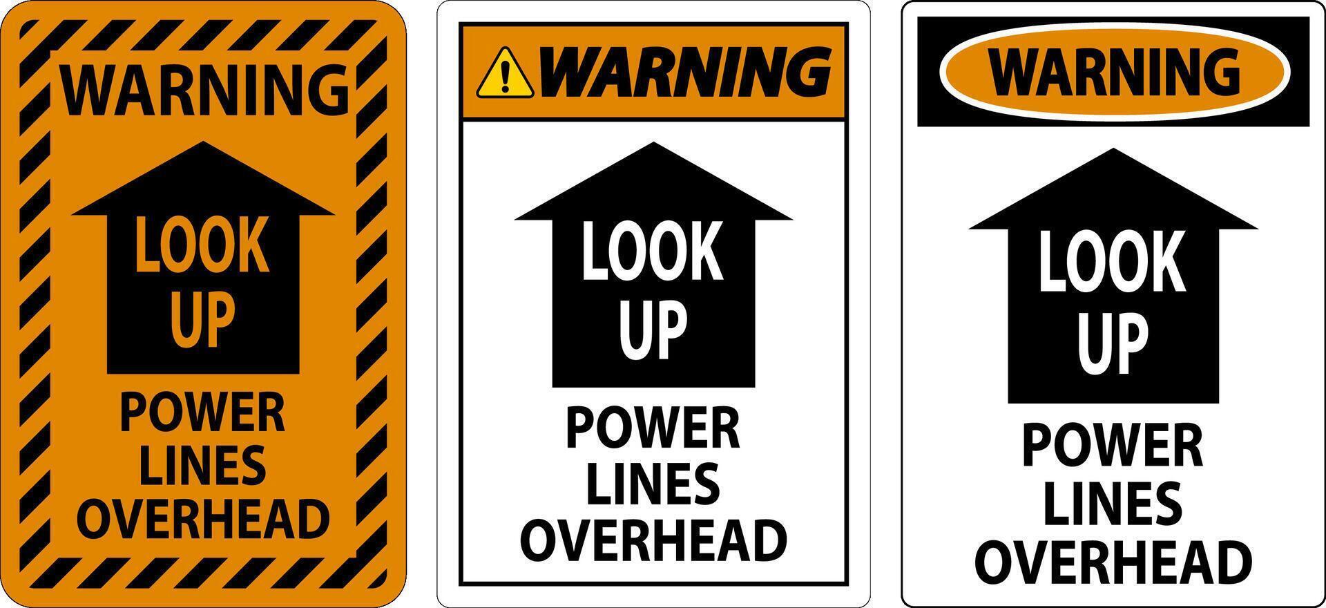 Electrical Safety Sign Warning Look Up, Power Lines Overhead vector