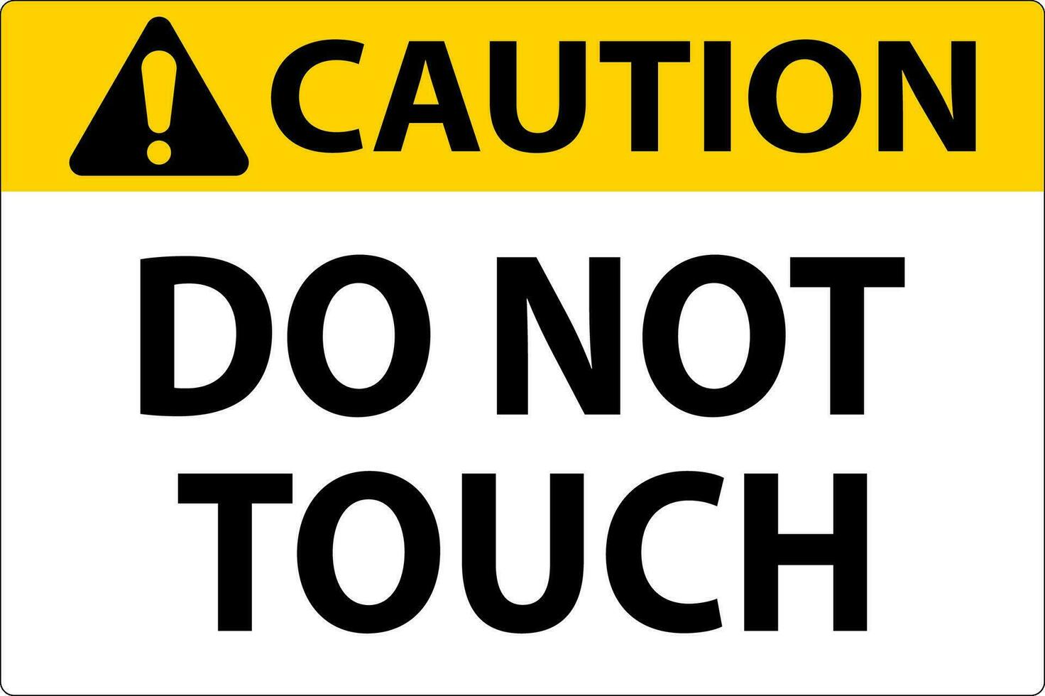Caution Label Do Not Touch vector