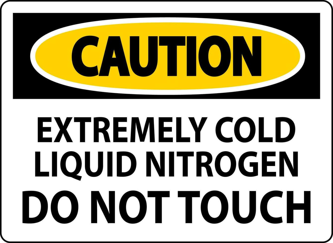 Caution Sign Extremely Cold Liquid Nitrogen Do Not Touch vector