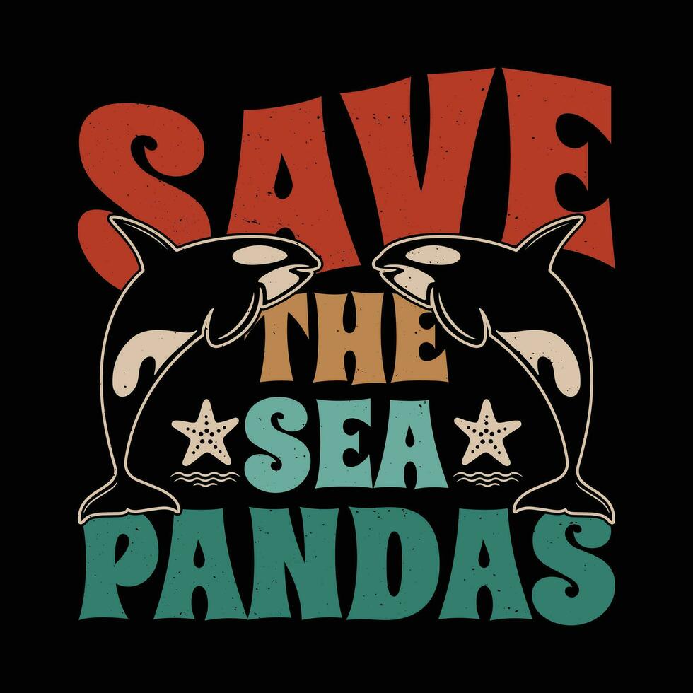 Save Orcas T-Shirt Killer Whale Sea Panda Save Orcas T-Shirt Killer Whale Sea Panda
