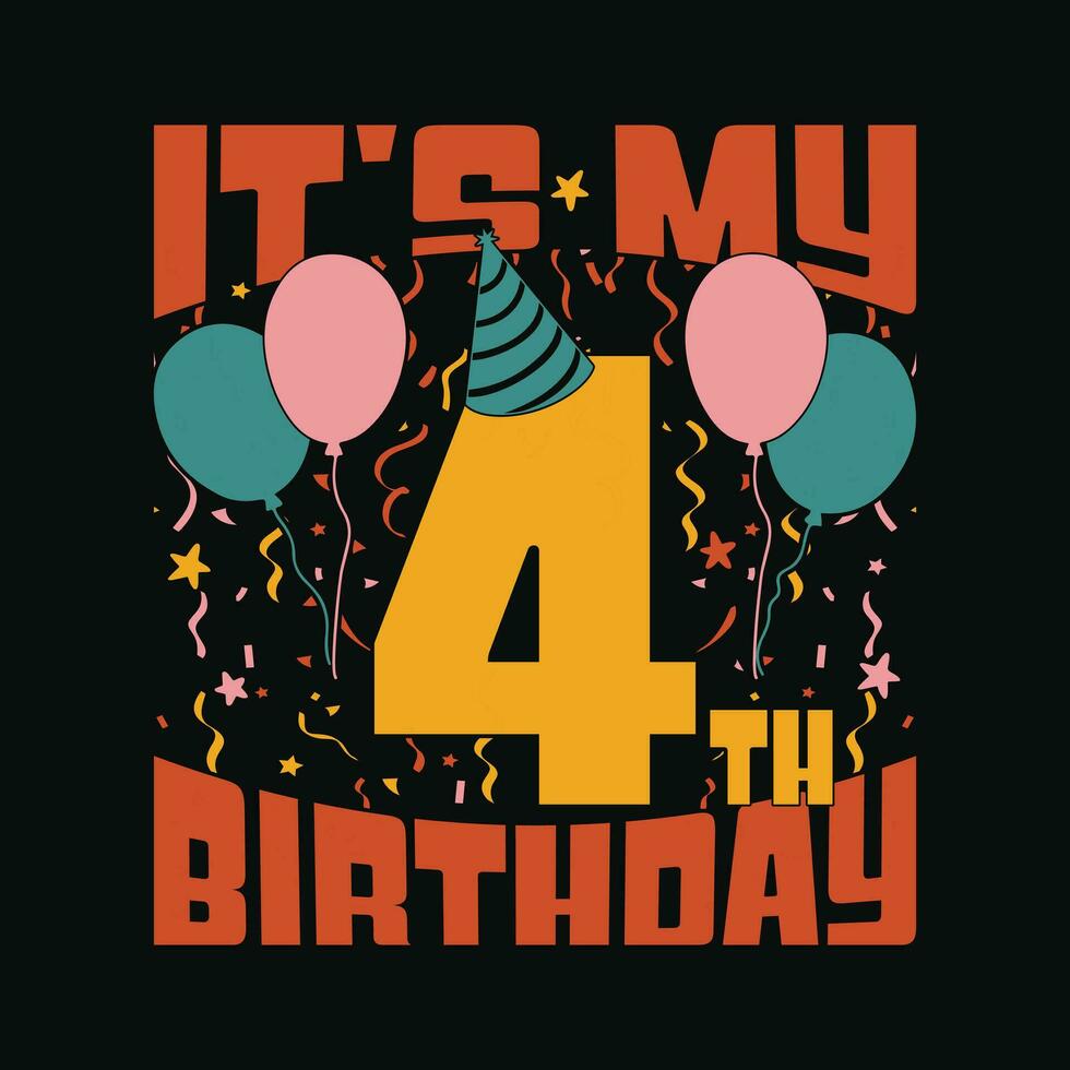 Kids 4th birthday tshirt - It's My 4th Birthday T Shirt Design. vector