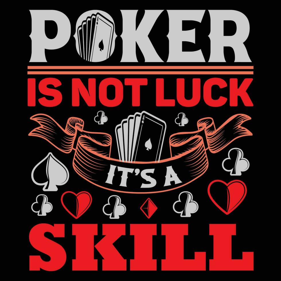 Poker quote new t-shirt design  for t-shirt, cards, frame artwork, bags, mugs, stickers, tumblers, phone cases, print etc. vector