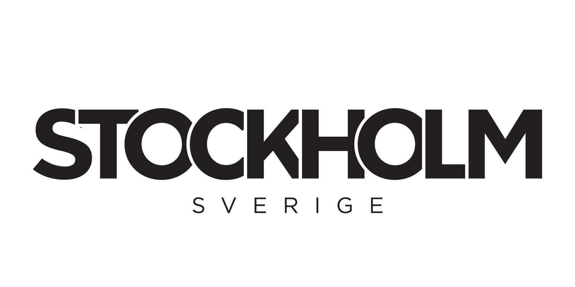 Stockholm in the Sweden emblem. The design features a geometric style, vector illustration with bold typography in a modern font. The graphic slogan lettering.