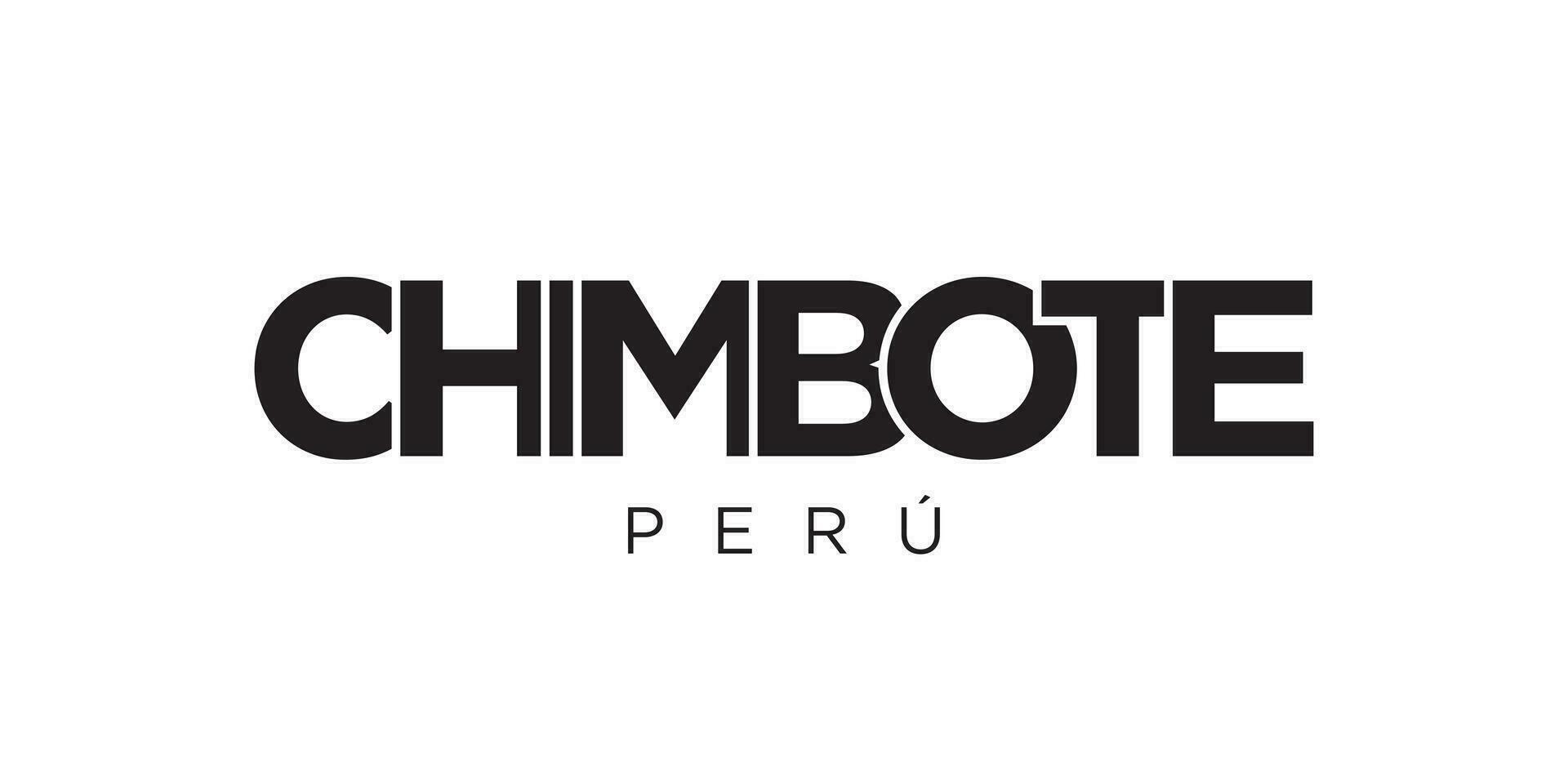 Chimbote in the Peru emblem. The design features a geometric style, vector illustration with bold typography in a modern font. The graphic slogan lettering.