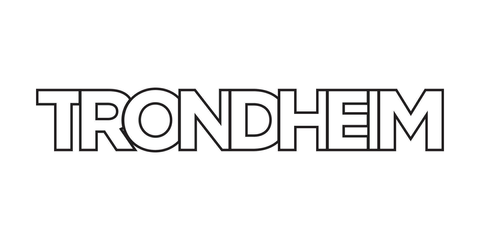 Trondheim in the Norway emblem. The design features a geometric style, vector illustration with bold typography in a modern font. The graphic slogan lettering.