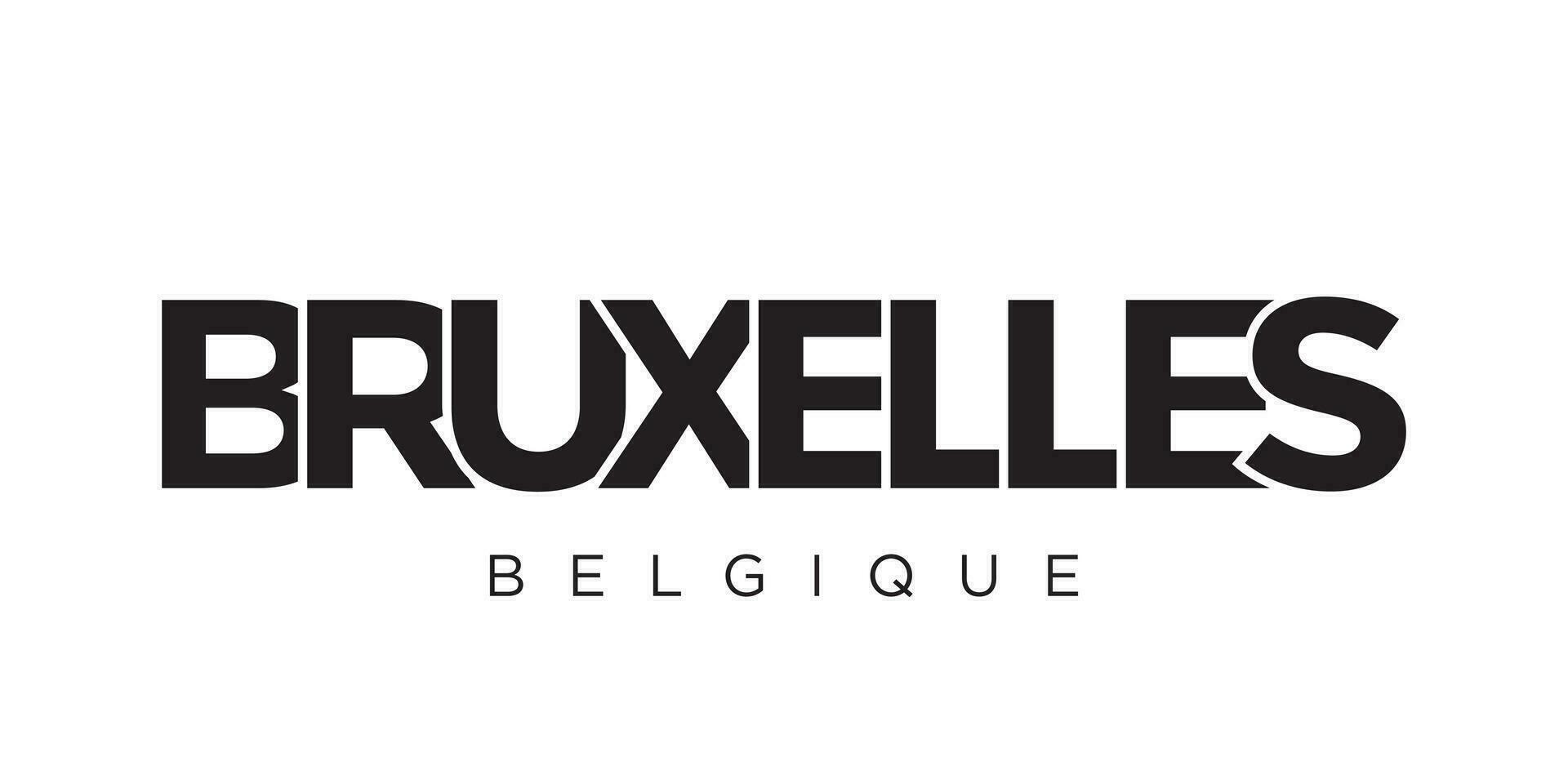 Bruxelles in the Belgium emblem. The design features a geometric style, vector illustration with bold typography in a modern font. The graphic slogan lettering.